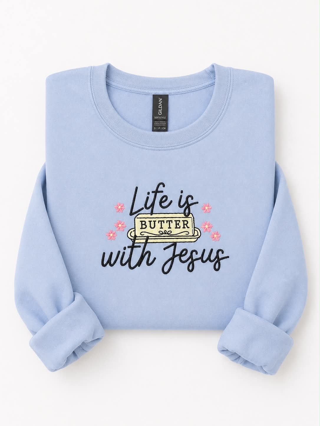 Life Is Butter With Jesus Crewneck