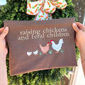 Raising Chickens & Feral Children Tee