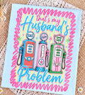 My Husband’s Problem Tee